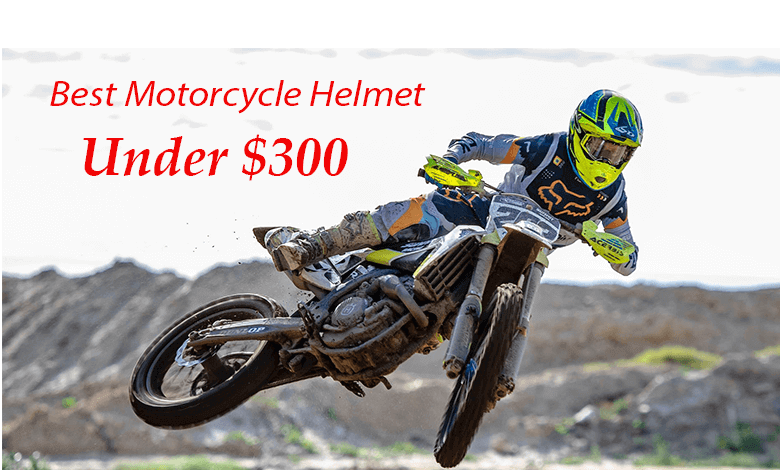 Best Motorcycle Helmets Under $300